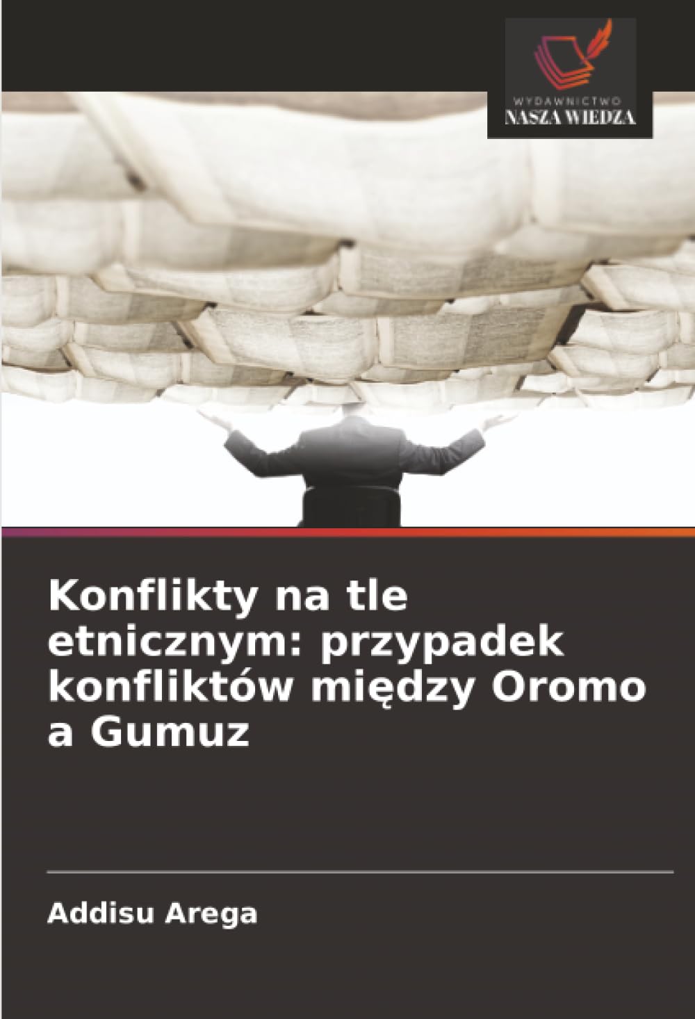 Konflikty na tle etnicznym: przypadek konfliktów między Oromo a Gumuz