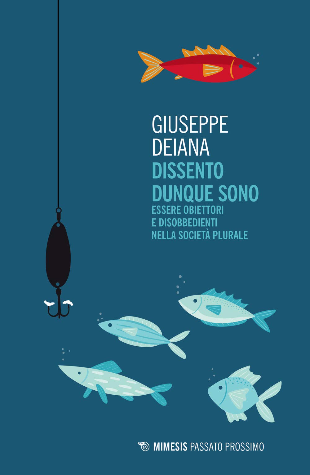 Dissento Dunque Sono. Essere Obiettori E Disobbedienti Nella Società Plurale - 4