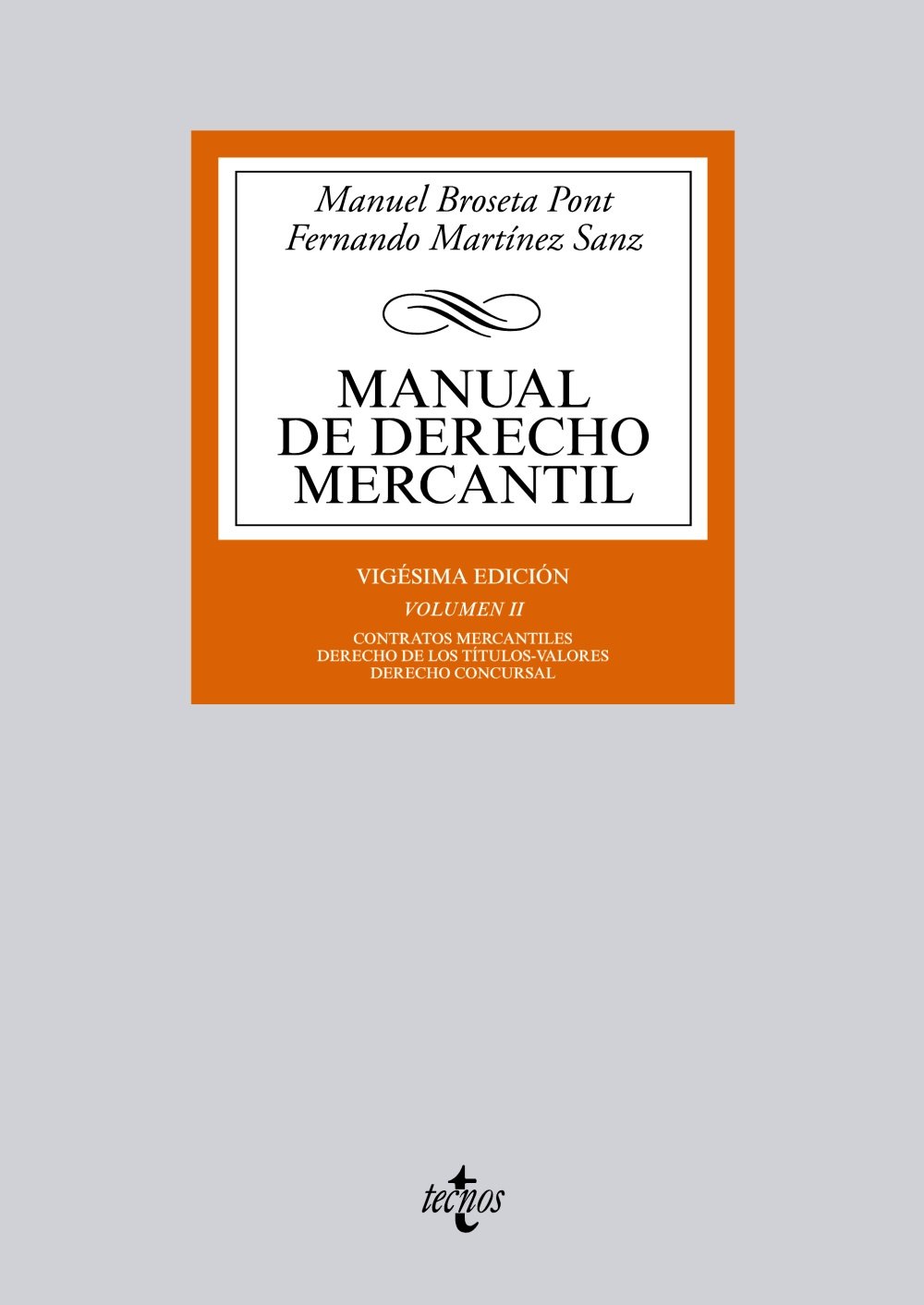 Manual de Derecho Mercantil: Volumen II. Contratos mercantiles. Derecho de los títulos-valores. Derecho Concursal: 2 (SIN COLECCION)