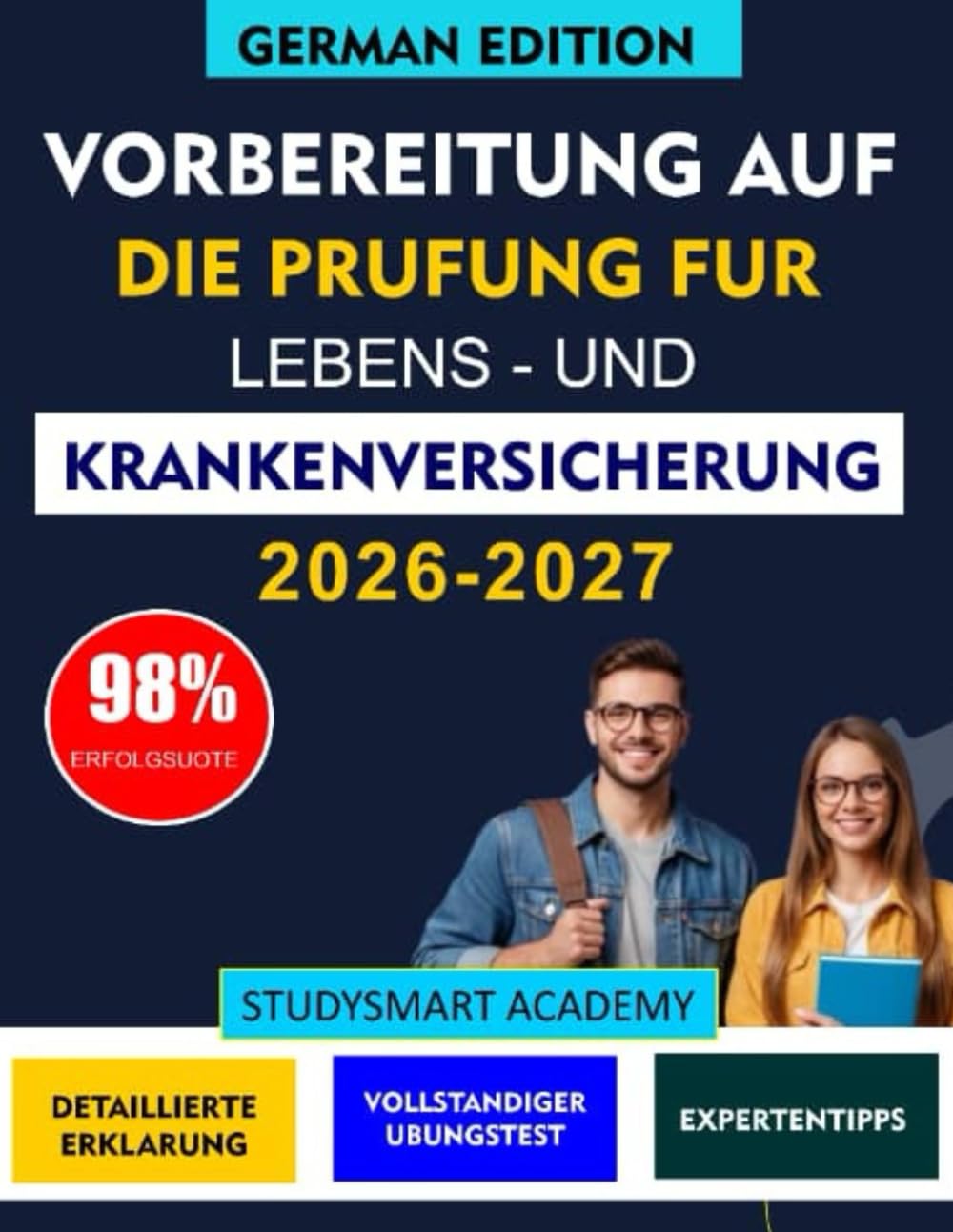 VORBEREITUNG AUF DIE PRUFUNG FUR LEBENS - UND KRANKENVERSICHERUNG: Umfassende Prüfungsvorbereitung, Tipps zur Prüfungsvorbereitung und Expertenrat für Kandidaten