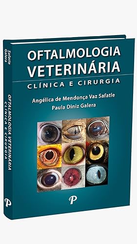 Oftalmologia Veterinária: Clínica e Cirurgia