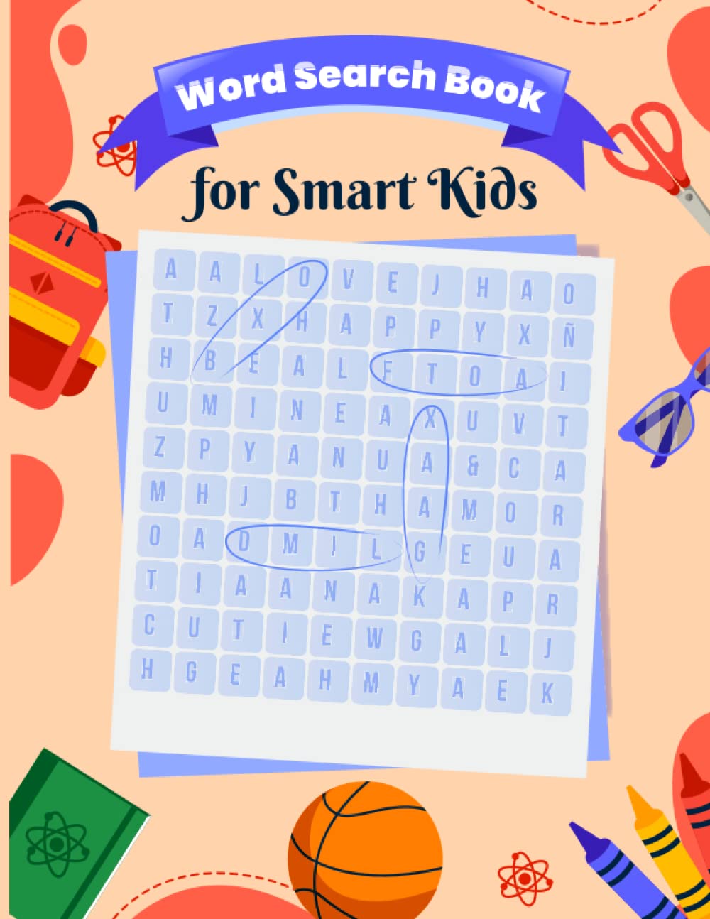 Word Search Book for Smart Kids: Puzzle Book ages 4-6; 6-8 & 8-12