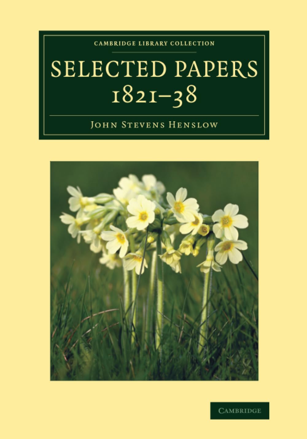 Selected Papers, 1821–38 (Cambridge Library Collection - Botany and Horticulture)