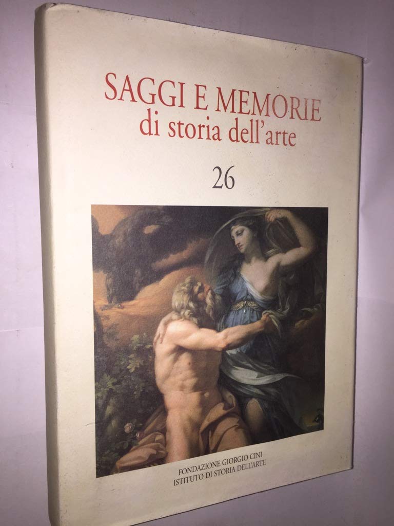 Saggi e memorie di storia dell'arte Vol. 26 recueil essais revue art