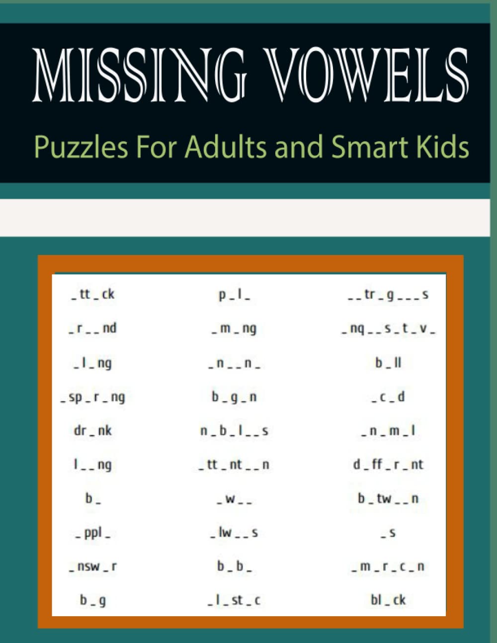 Missing Vowels Puzzles For Adults and Smart Kids: Large Print Puzzle Book.