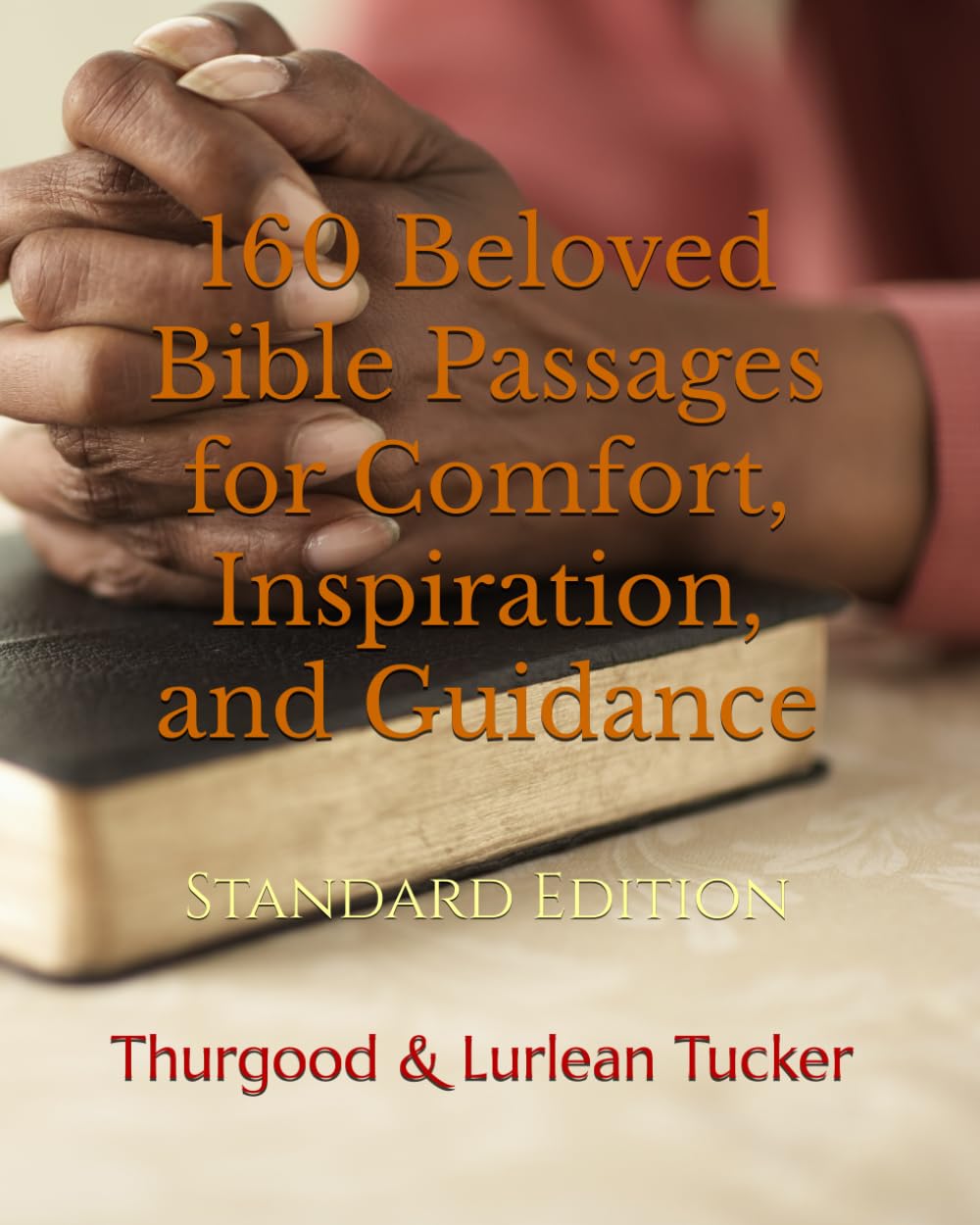 160 Beloved Bible Passages for Comfort, Inspiration, and Guidance: Standard Edition (Scriptural Treasures)