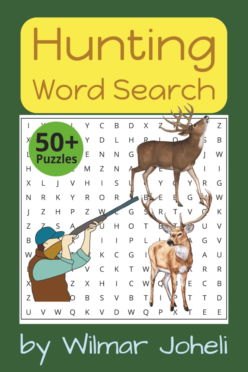 Hunting Word Search Puzzle Book: Word Searches with Easy to Read Print about Hunting, Hunters, Game Hunting and more | 6x9 inches, 110pages | 50+ Puzzles... Gift for Vacations, Holidays and Free Times
