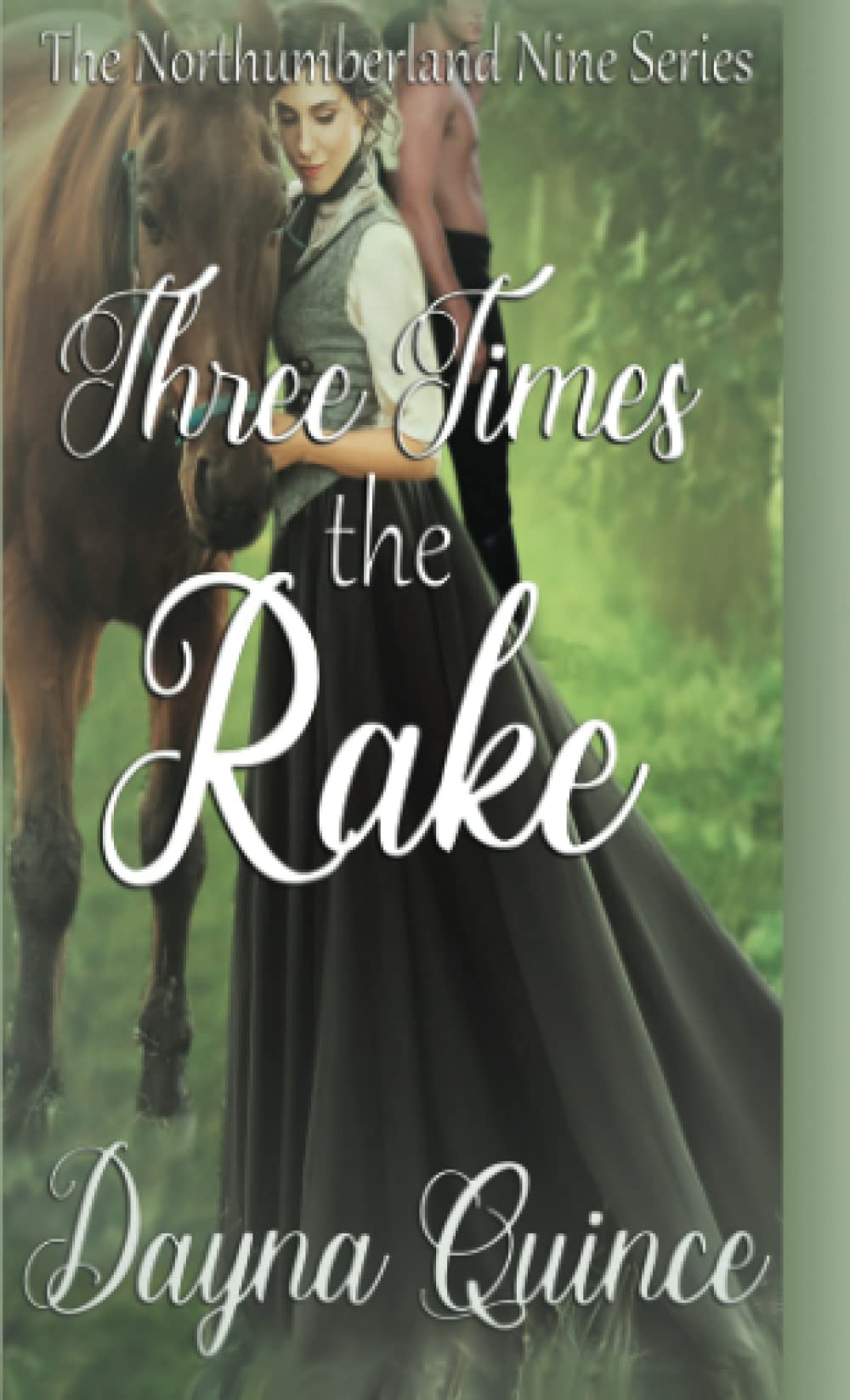 Three Times The Rake (The Northumberland Nine Series)