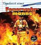 Tagebuch eines Feuerwehrmanns: Mein erstes Sachbuch (CORONA Sachbücher)