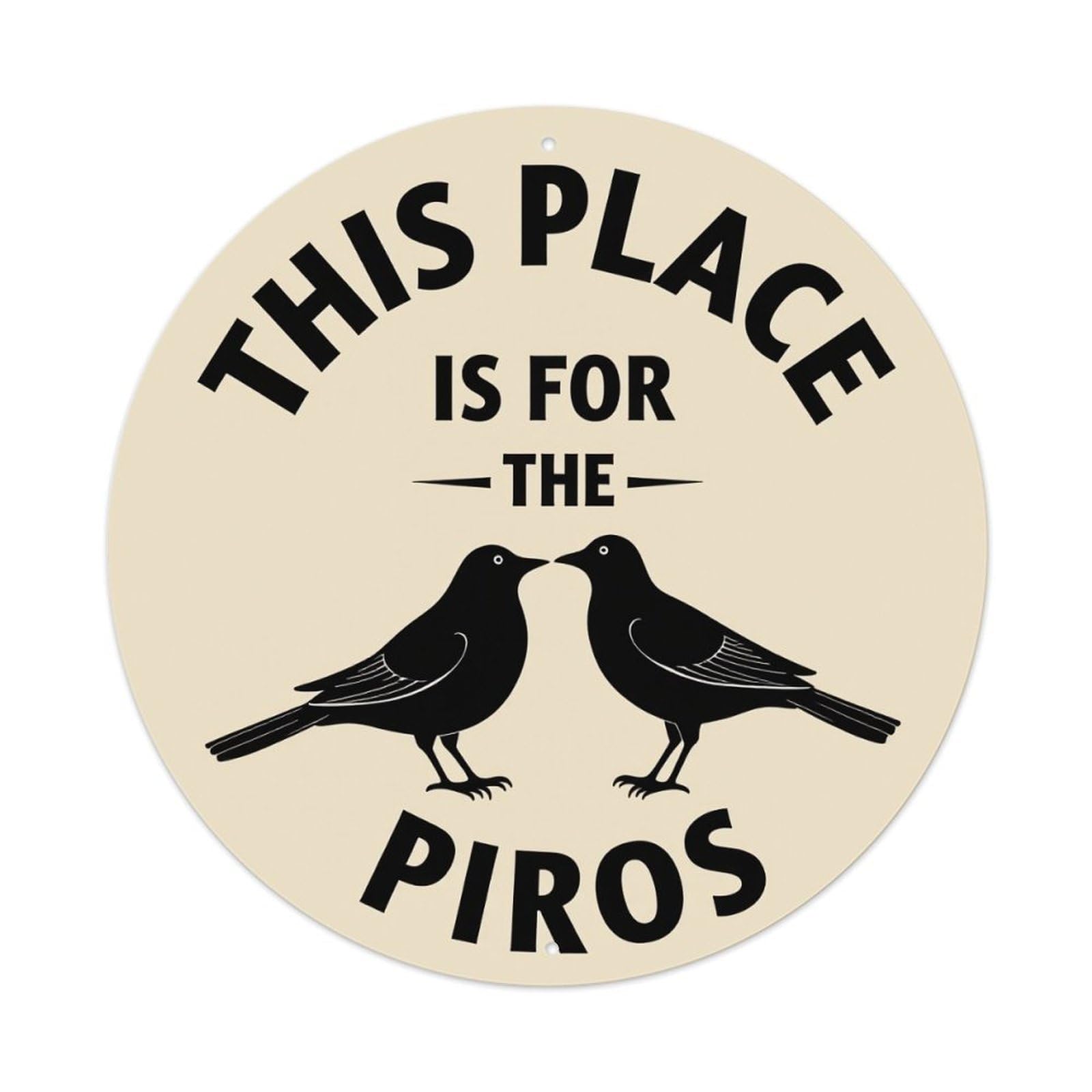 This Place Is For The Piros Round Tin Sign Vintage Metal Poster Retro Bar, Home, Man Cave, Kitchen, Laundry Room Wall Art Decor Gift 8x8In