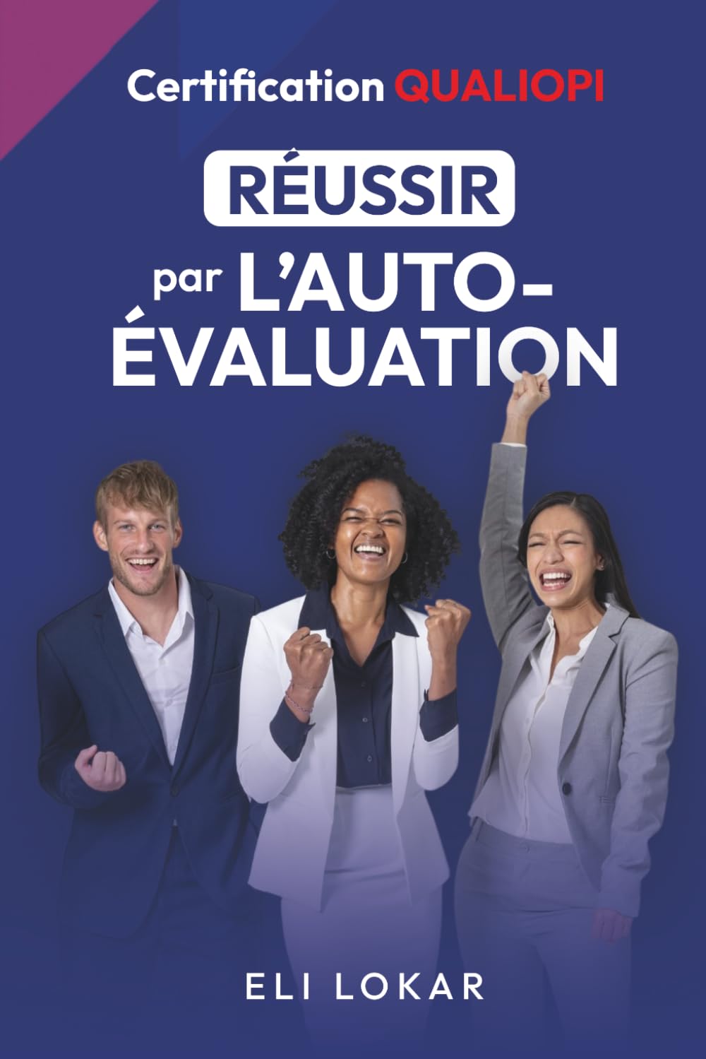 Certification QUALIOPI, Réussir par l'auto-évaluation