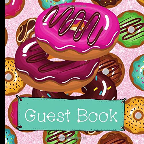 Guest Book: Beautiful Donut Party Guest Book With Picture Pages to Keep as a Memory Keep Sake and Treasure Forever: Volume 1 (Donut Theme Party ... Invitations,Donut Birthday Party Decorations)