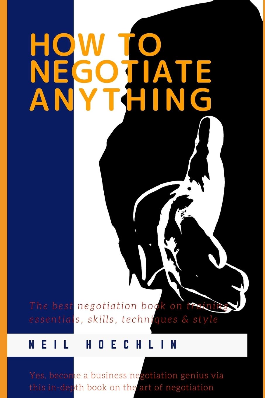 How to Negotiate Anything The best negotiation book on training