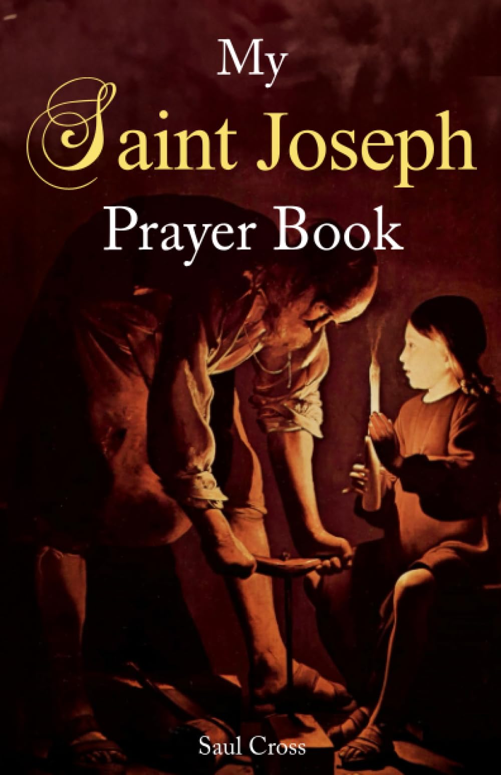 My Saint Joseph Prayer Book: 2 (Catholic Saints Prayer Books)