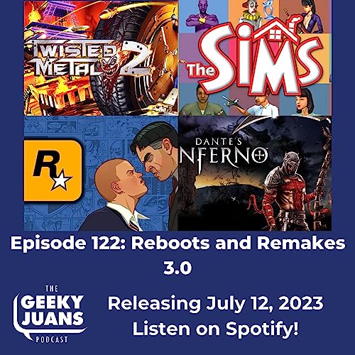 122. Reboots and Remakes 3.0