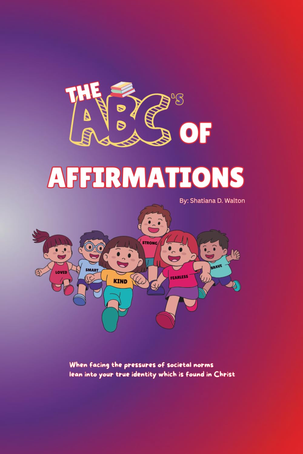 The ABC's of AFFIRMATIONS