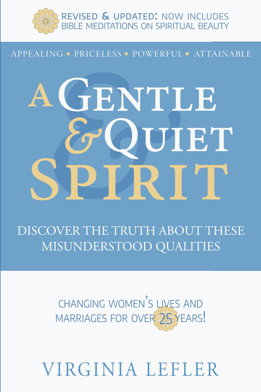 A Gentle & Quiet Spirit: Discover the Truth About These Misunderstood Qualities (Revised & Updated)