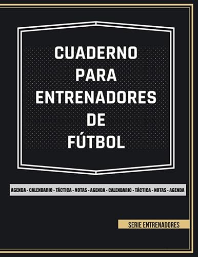 Cuaderno Para Entrenadores De Fútbol Libreta Táctica de Fútbol. Tamaño Grande. Accesorio para Entrenadores Con Todo lo Necesario para Planificar un