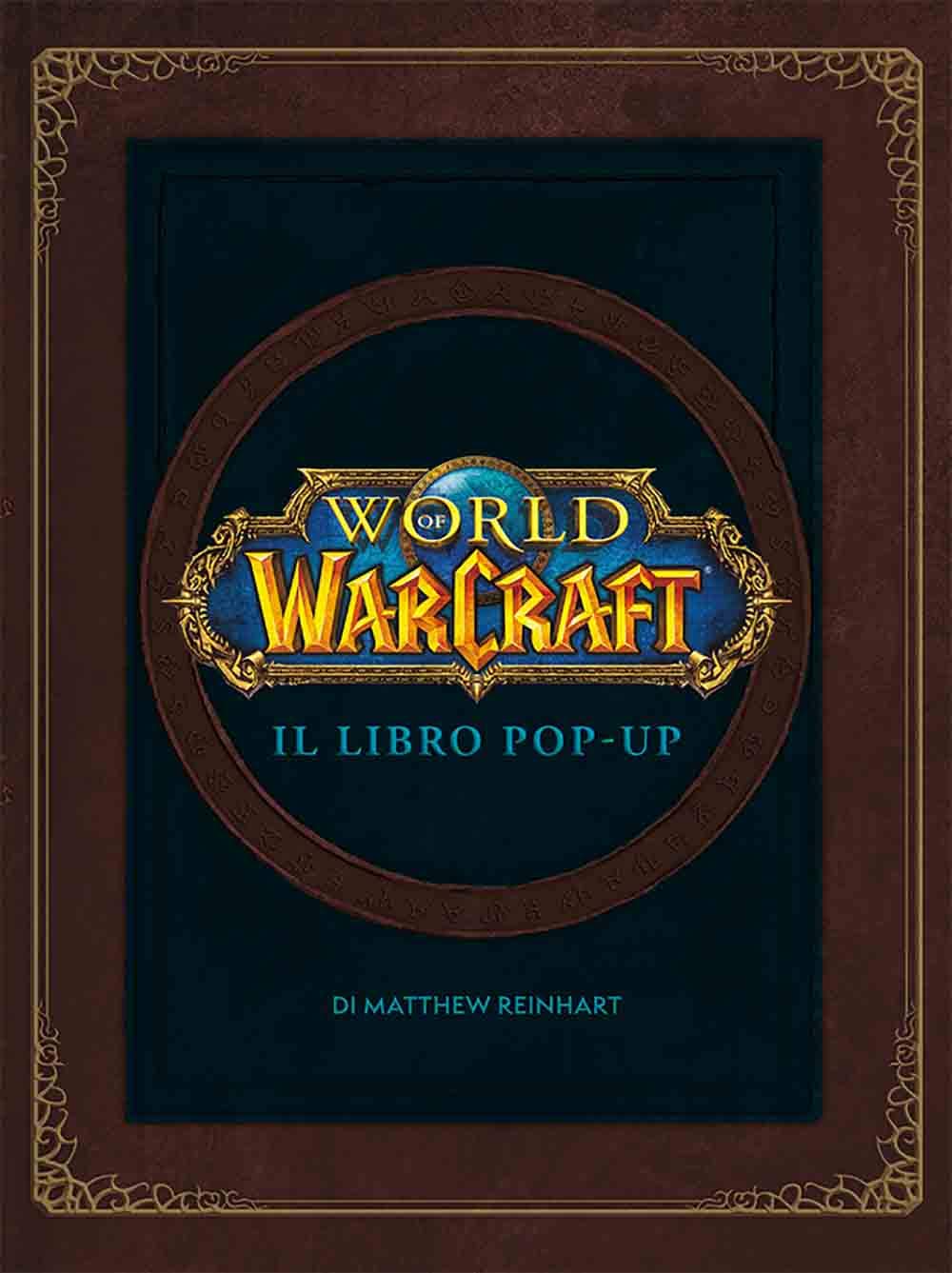 World of Warcraf. Il libro pop-up. Ediz. illustrata