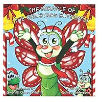 The Miracle of The Christmas Butterfly 1731004354 Book Cover