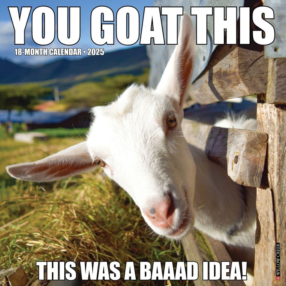 You Goat This 2025 12" x 12" Wall Calendar