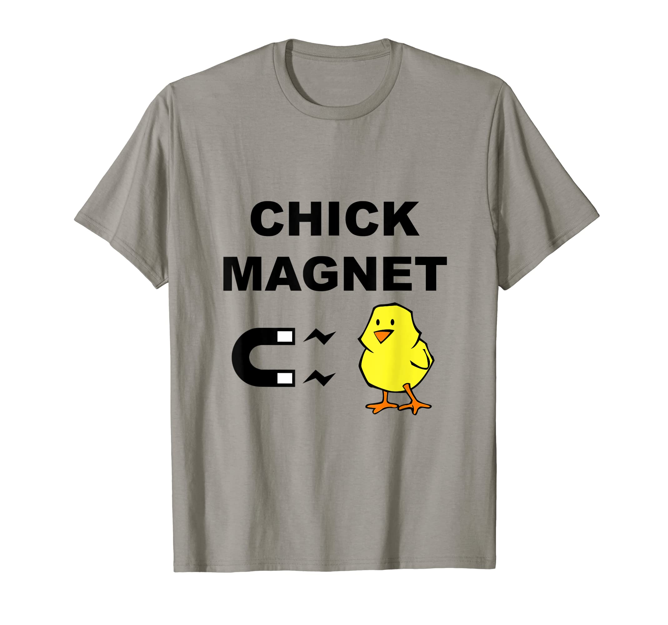 Low Brow ShirtChick Magnet T Shirt | Chicks Dig Me Shirt | Funny Shirt T-ShirtOEKO-TEX STANDARD 100
