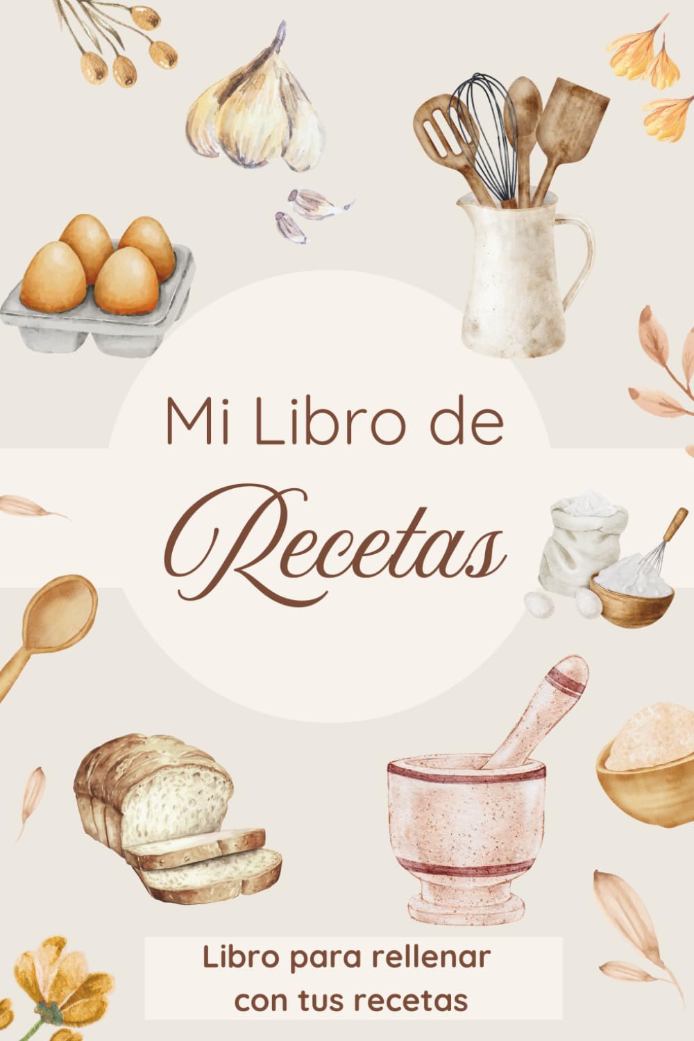 Mi libro de recetas: Libro para rellenar con tus recetas