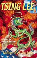 Tsing Lee: Mother of All Sheboys 096705947X Book Cover