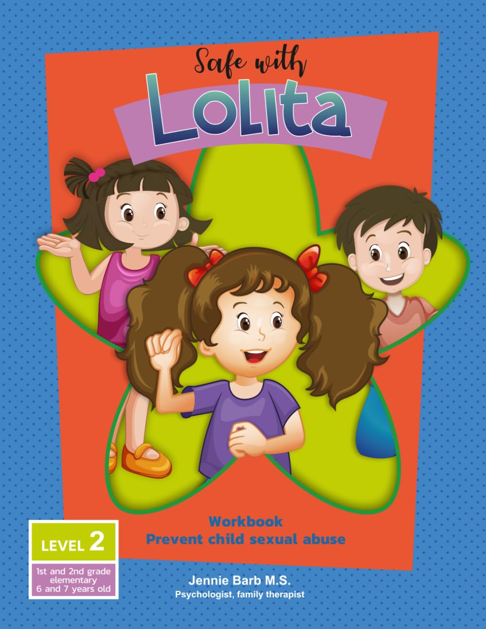 Safe with Lolita – Workbook – 1st & 2nd Grade – Level 2 (Seguros com Lolita: Programa Escolar de Prevenção ao Abuso Sexual Infantil)