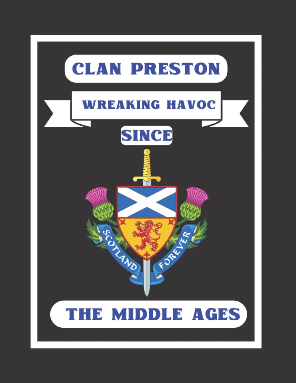 Clan Preston Notebook: For The Scottish Ancestor