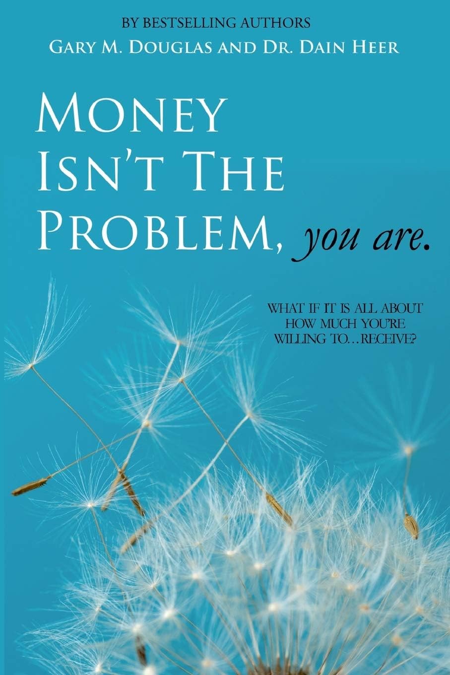 Access Consciousness Publishing Company Money Isn't the Problem, You Are
