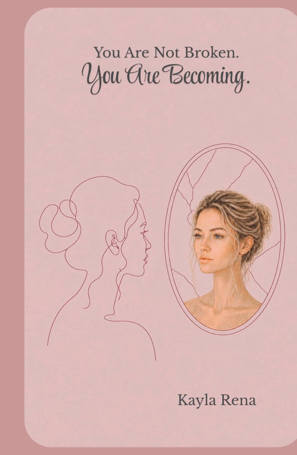 You Are Not Broken. You Are Becoming.: A Loving Guide for Families Navigating Trichotillomania Together