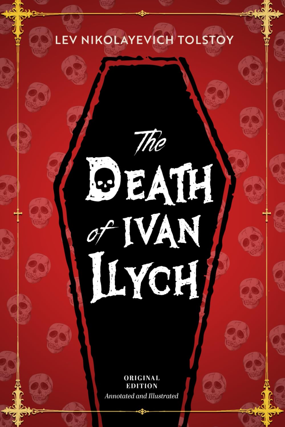 The Death of Ivan Ilych: (Original Edition) - Annotated and Illustrated