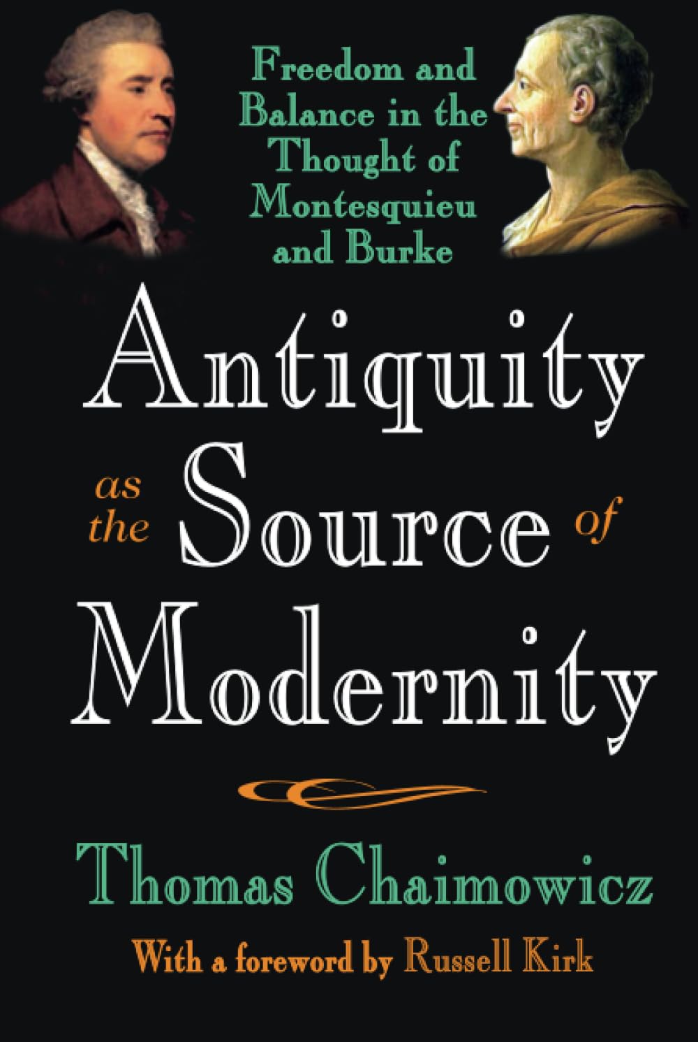Buy Antiquity as the Source of Modernity: Freedom and Balance in the Thought of Montesquieu and Burke — BookShops.in