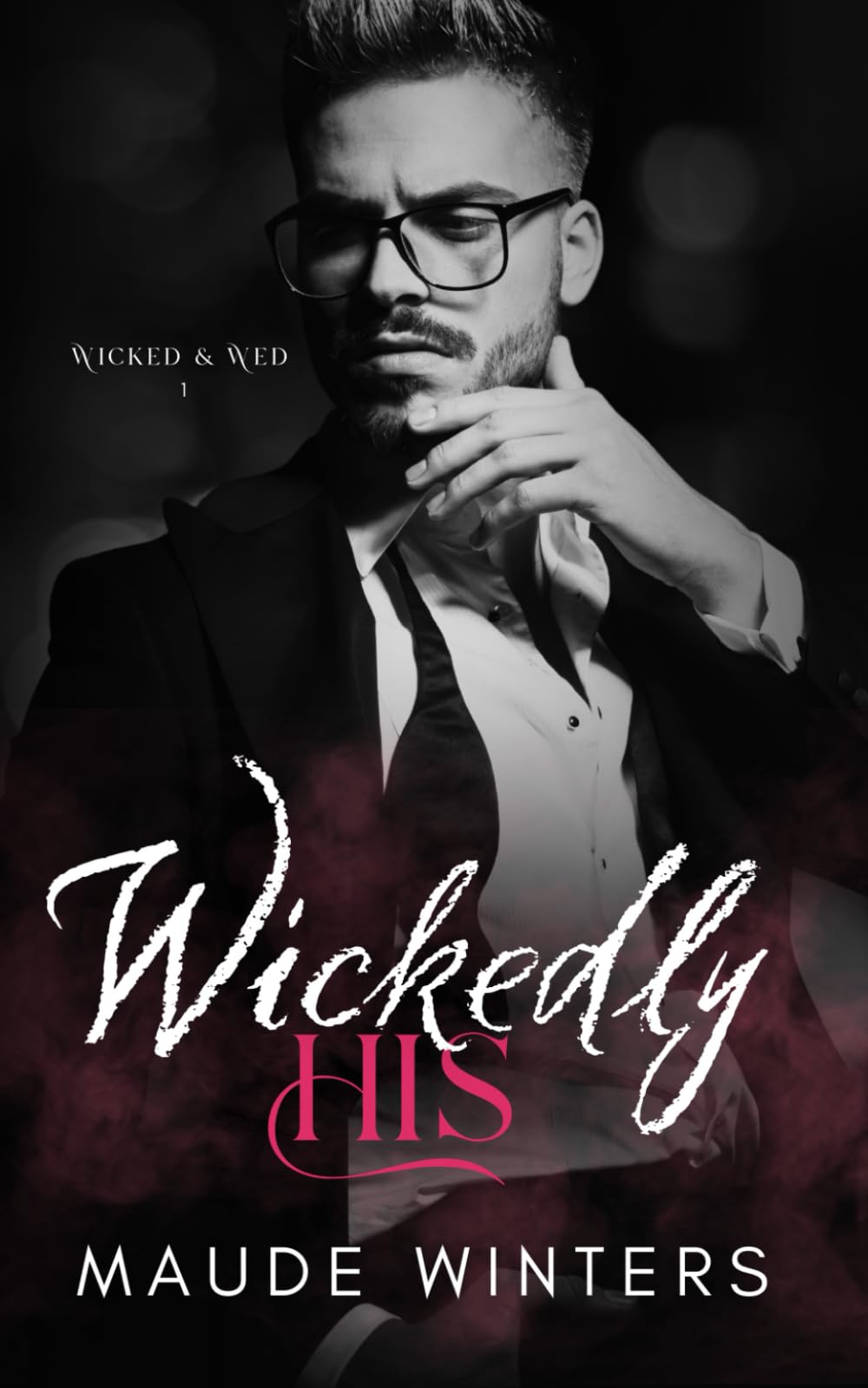 Wickedly His: A Marriage of Convenience Billionaire Romance (Wicked and Wed)