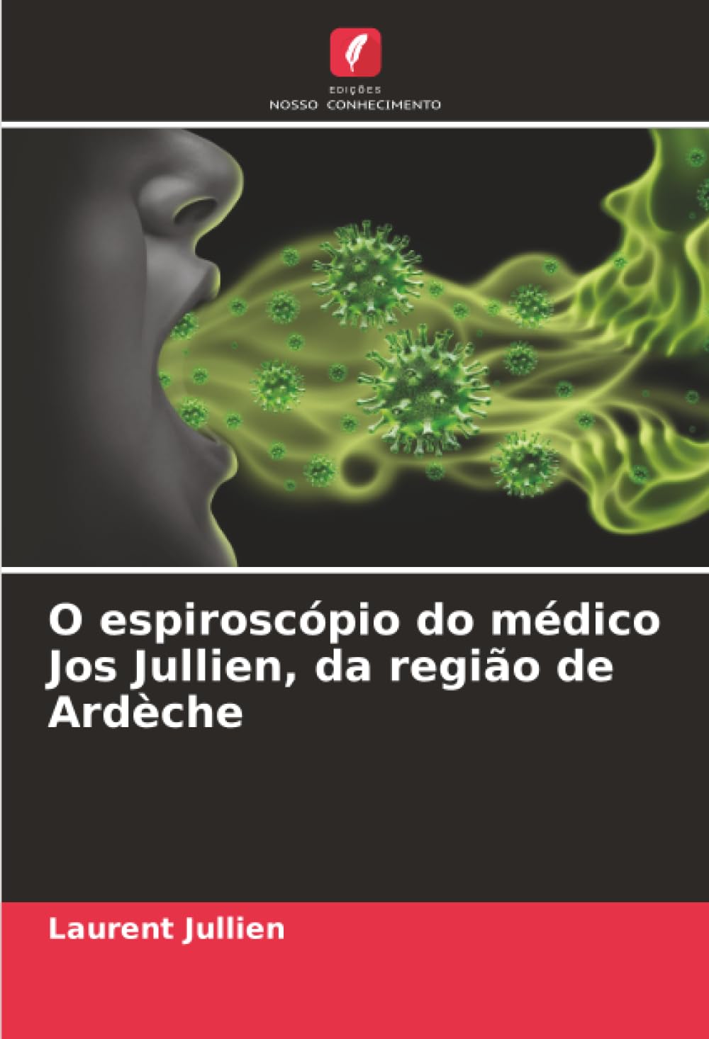 O espiroscópio do médico Jos Jullien, da região de Ardèche