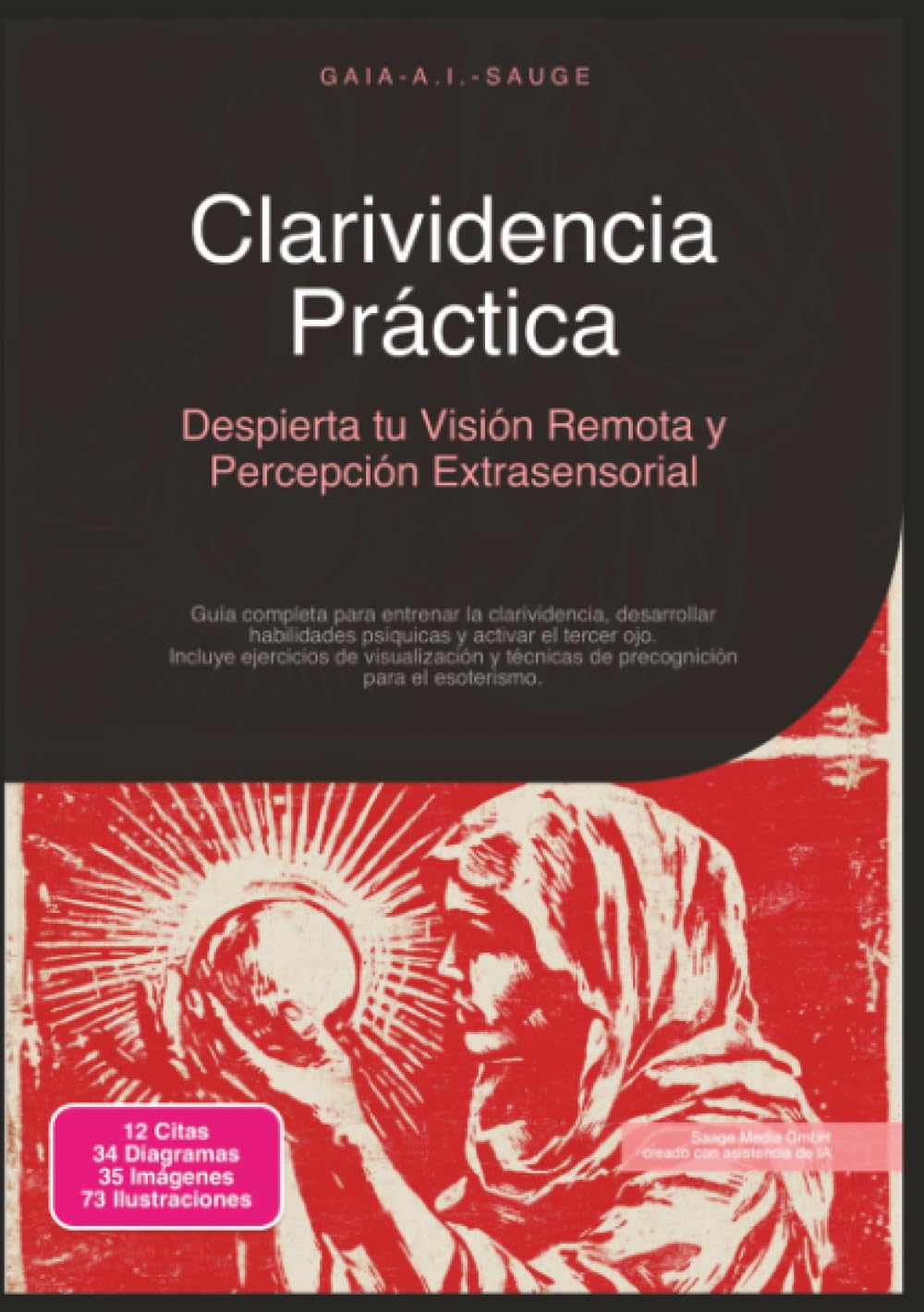 Clarividencia Práctica: Despierta tu Visión Remota y Percepción Extrasensorial (Esoterismo)