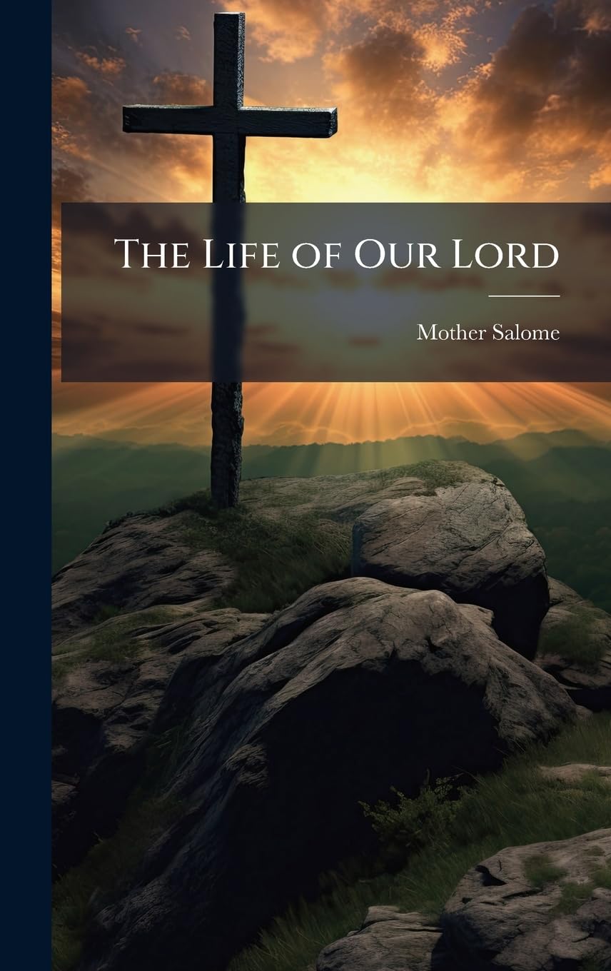 The Life of Our Lord
