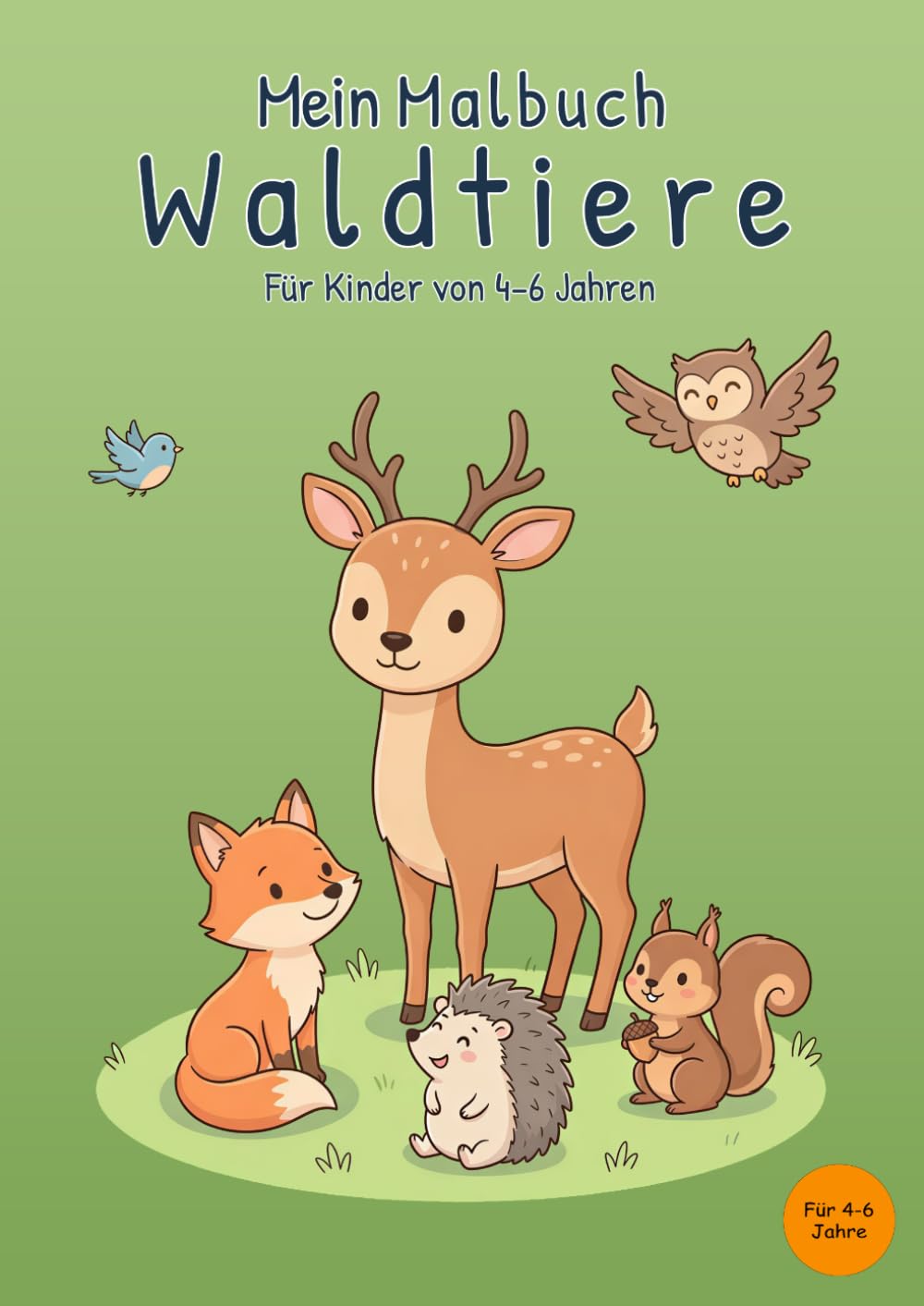 Mein Malbuch Waldtiere: Für Kinder von 4-6 Jahren
