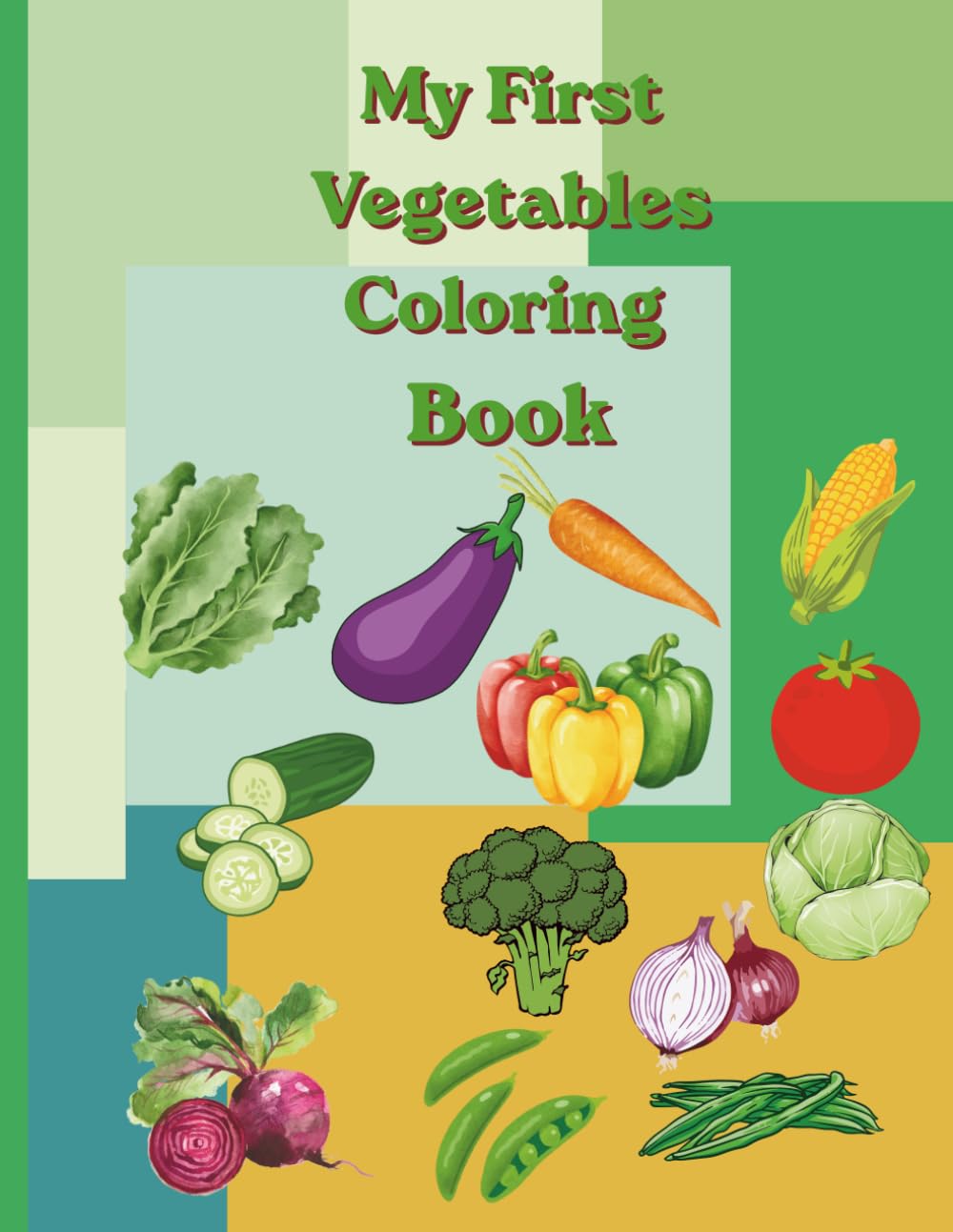 My First Vegetables Colouring Book: A Fun Way to Learn About Vegetables