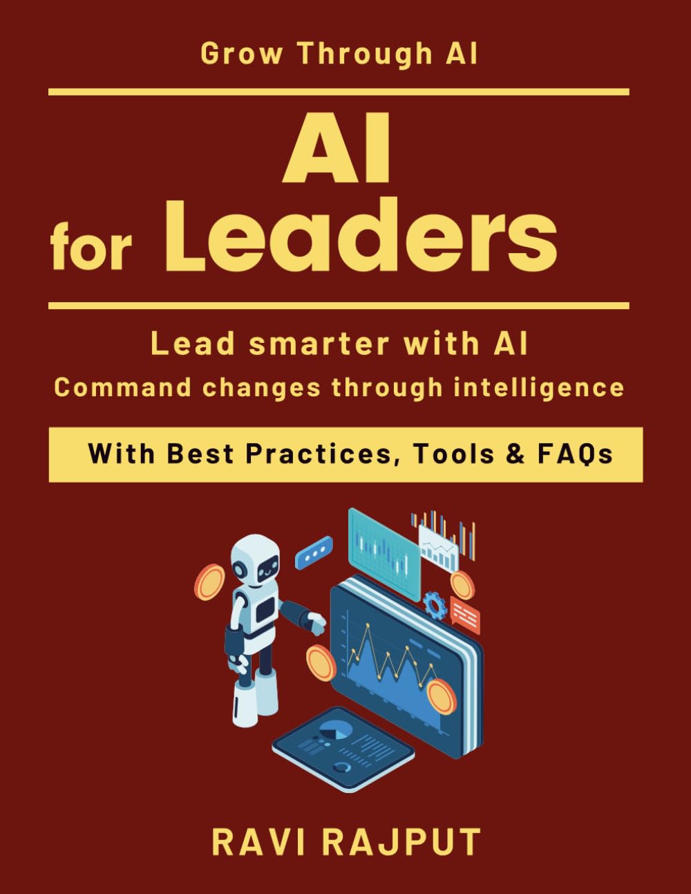 AI for Leaders: How to Drive Growth with Artificial Intelligence | AI innovation framework | AI decision making guide AI competitive advantage | Enterprise AI solutions | Practical Guide for Executive