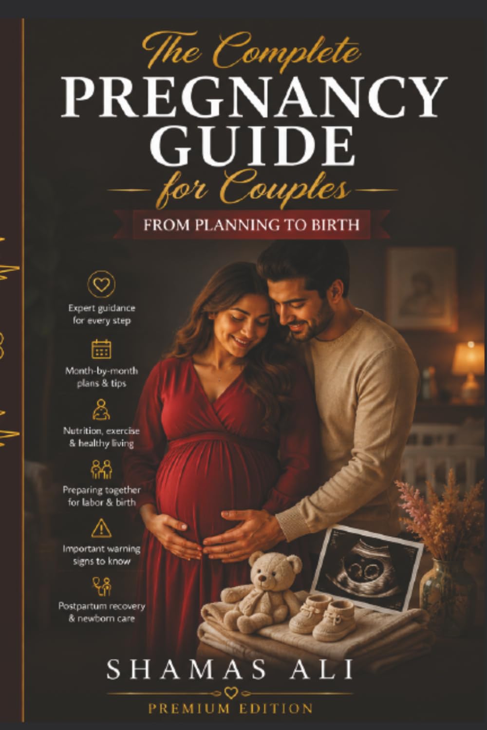 THE COMPLETE PREGNANCY GUIDE FOR COUPLES: From Planning to Birth