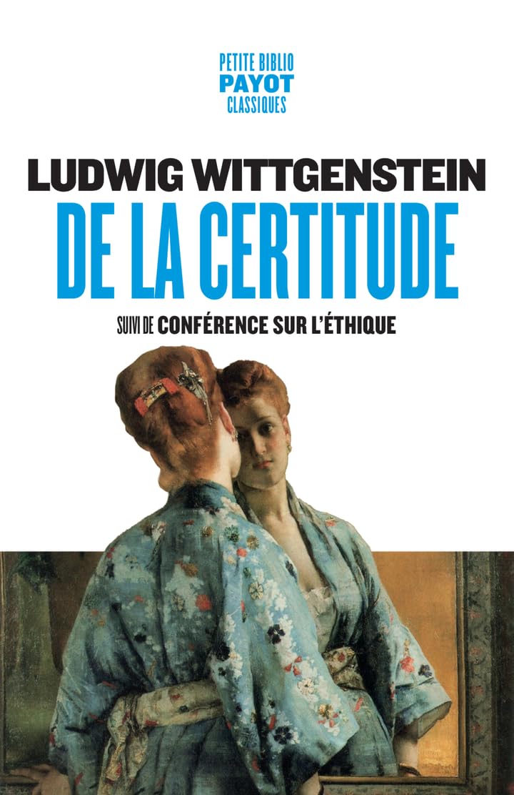 De la certitude: Suivi de : Conférence sur l'éthique