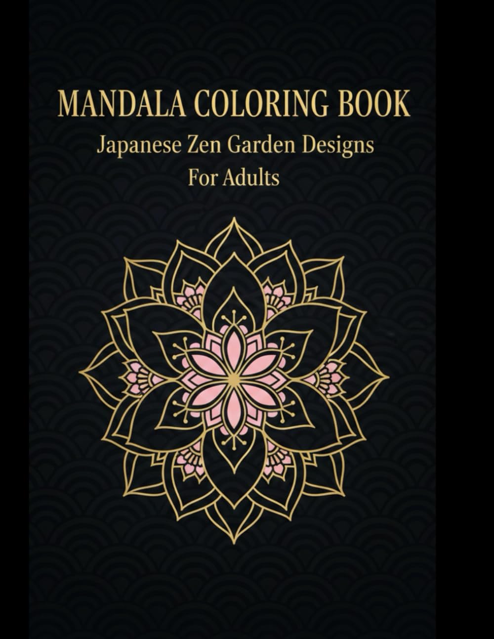 Japanese Zen Garden Mandala Coloring Book for Adults: Traditional Floral Crest Designs for Stress Relief and Mindfulness