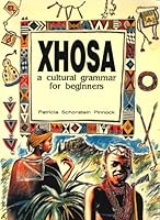 Xhosa: A cultural grammar for beginners 1874915032 Book Cover