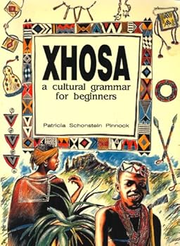 Paperback Xhosa: A cultural grammar for beginners Book