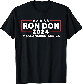 Ron Don 2024 / Trump DeSantis 2024 Make America Florida T-Shirt