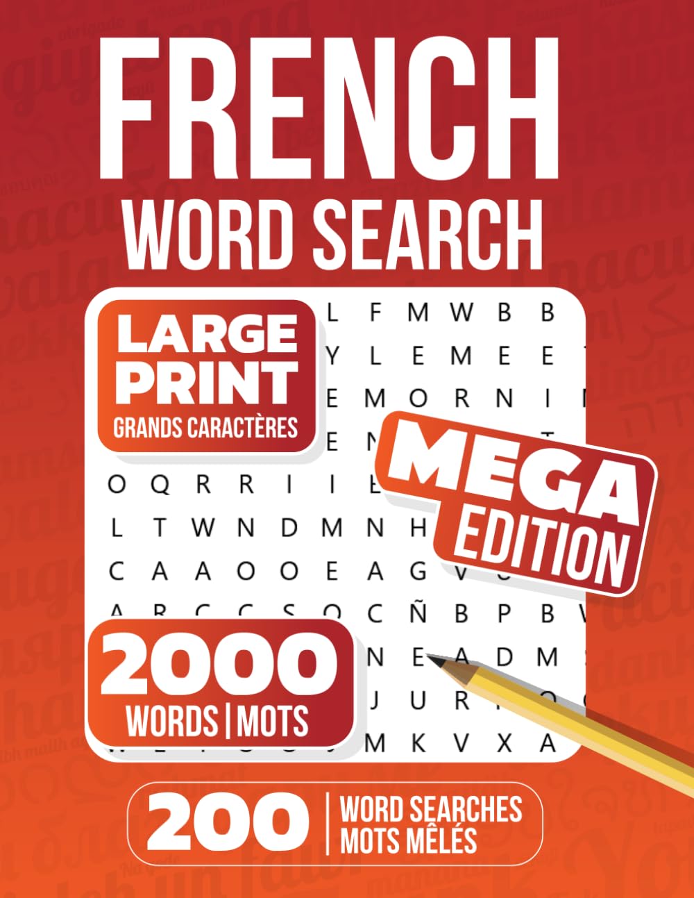 MEGA French Word Search: 200 Large Print Puzzles: 200 Mots Cachés en Français – Gros Caractères