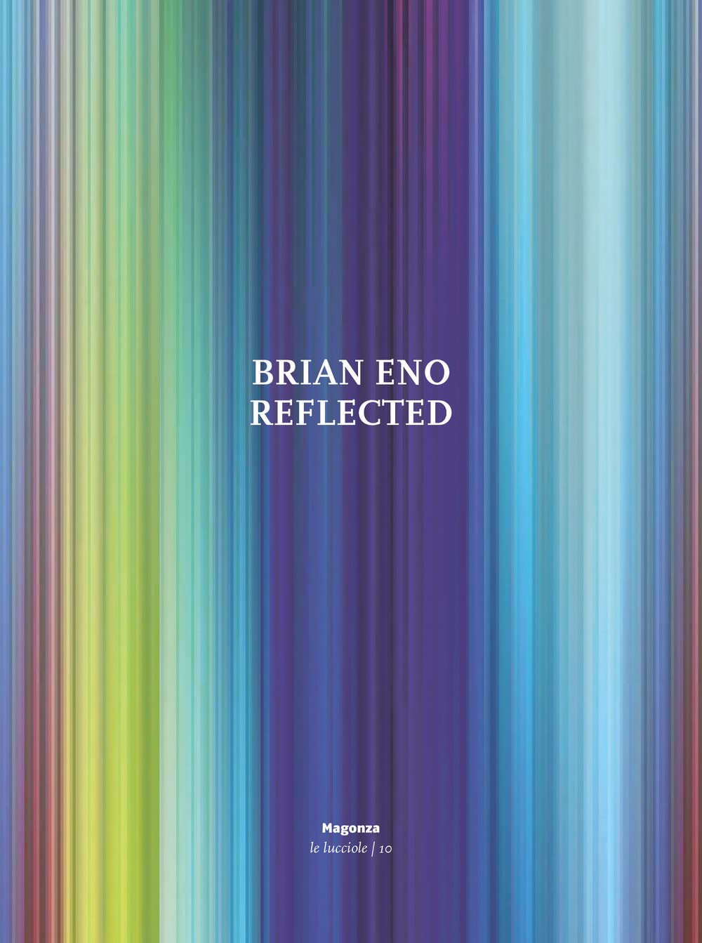 Brian Eno. Reflected. Ediz. Illustrata - 4
