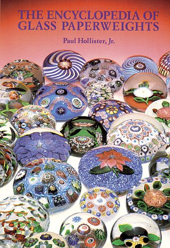 Encyclopedia of Glass Paperweights Encyclopedia of Glass Paperweights